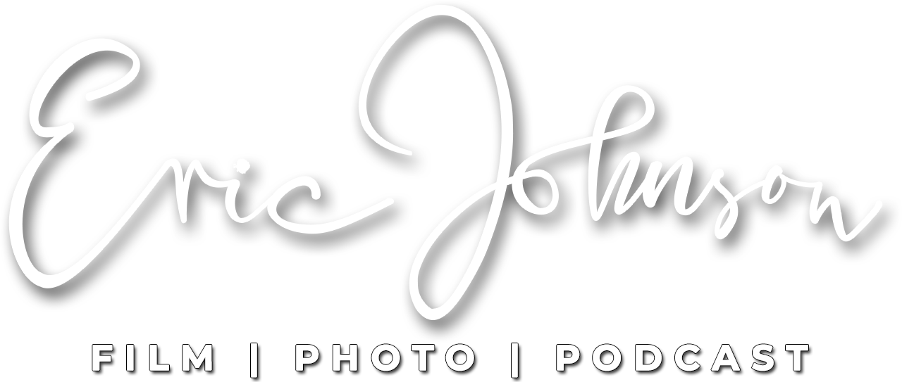 Eric Johnson Film, Photo & Podcast